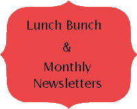 Lunch Bunch and Monthly Newsletters